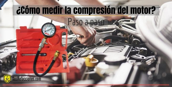 interrumpir cartel Transición Cómo medir la compresión del motor? | SUS REFACCIONES